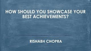 How should you showcase your best achievements?