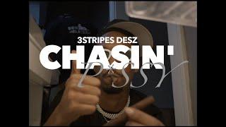 3STRIPES Desz - Chasin' P*ssy (Official Music Video)