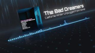 The Bad Dreamers - California Winter (Unplugged From Home)