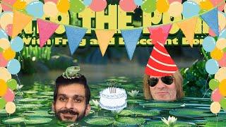 Frog's 44th Birthday | Into The Pond