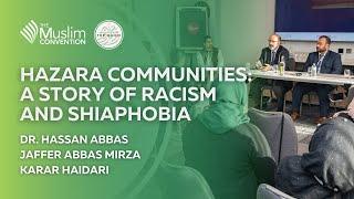 Hazara Communities: A Story of Racism and Shiaphobia | Workshop | The Muslim Convention 2022