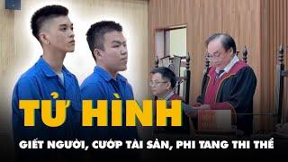 Tử hình kẻ giết cô gái, cướp tài sản, đưa thi thể lên núi Vũng Tàu phi tang