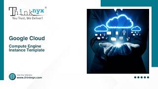 Simplify Google Cloud VM Creation with Instance Templates | Part - 2 #thinknyx