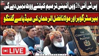 LIVE | Maulana Fazal ur rehman and Barrister Gohar's joint press conference | ARY News LIVE