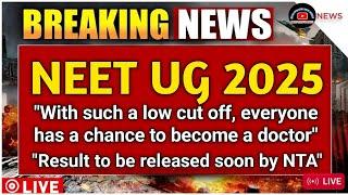 NEET UG 2025 BREAKING! | Result Date Out Soon | Lowest Cut Off Expected | MBBS Chance for All!
