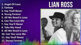 Lian Ross 2024 MIX Maiores Sucessos - Angel Of Love, Fantasy, Say Youll Never, Young Forever