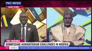 THIS MORNING : Addressing Humanitarian Challenges In Nigeria