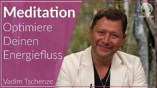 Optimiere Deinen Energiefluss | Meditation zur Reinigung Deiner Chakren | Vadim Tschenze