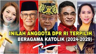 DAFTAR 21 DPR RI yang BERAGAMA KATOLIK Periode 2024-2029‼️Proficiat, inilah PROFIL mereka...