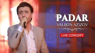 Valijon Azizov - Padar (Live Concert 2024)