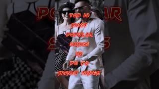 Top 10 Most Popular Songs In Yo Yo Honey Singh.  #yoyohoneysingh #popular #songs