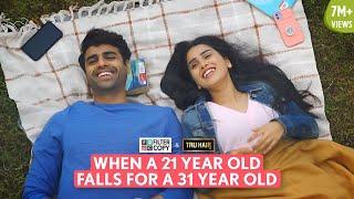 FilterCopy | When A 21 Year Old Falls For A 31 Year Old | Ft. Anushka Kaushik & Rohan Khurana