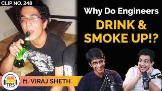 Why Do Engineers Drink And Smoke Up! ft. Viraj Sheth & @beerbiceps | TheRanveerShow Clips