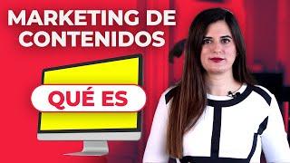 ¿Qué es el Marketing de Contenidos?