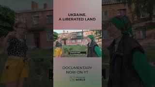 Ukraine. A liberated land | Full Documentary on our page #ukraineworld #standwithukraine