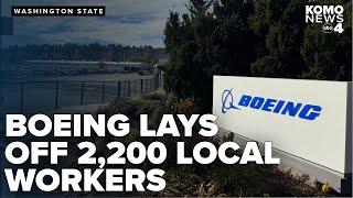 Nearly 2,200 WA Boeing workers receive layoff notices as company begins staff reductions