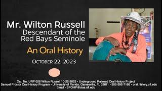 An Oral History With Mr. Wilton Russell, Descendant of Red Bays, Andros Island, Bahamas. 10-22-2023.