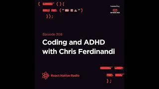 RNR 308 - Coding and ADHD with Chris Ferdinandi