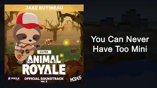 You Can Never Have Too Mini - Super Animal Royale Vol 3 (Original Game Soundtrack)