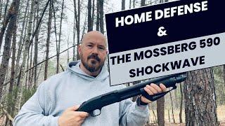 Home Defense & The Mossberg 590 Shockwave