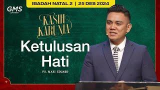 Ketulusan Hati | Ps. Maxi Eduard - GMS Sumatera