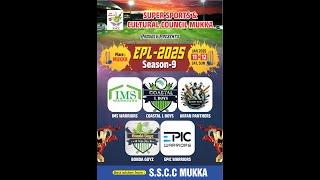 EPL -2025 | SEASON 9 | SUPER SPORTS & CULTURAL COUNCIL MUKKA | DAY 1