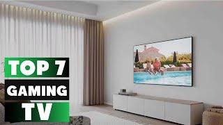 Top 7 Best Gaming Tv in 2024