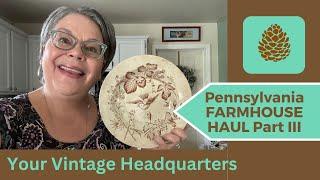 Farmhouse antique haul from PA Part III!