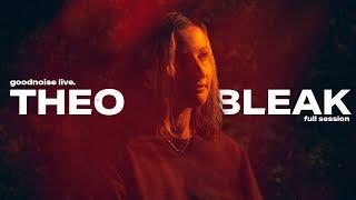 Theo Bleak - Full Performance || goodnoise live