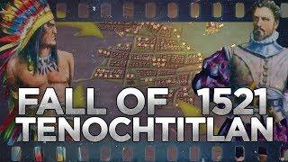 Fall of Tenochtitlan (1521) - Spanish-Aztec War DOCUMENTARY