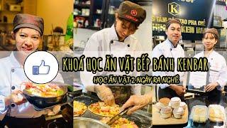 Khoá Học Ăn Vặt Tại KenBar | Những Món Ăn Vặt Hot Nhất Hiện Nay | Khoá Học Được Mở Lớp Hàng Tháng