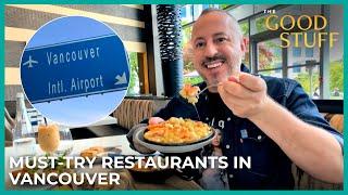 Must-Try Restaurants in Vancouver | The Good Stuff with Mary Berg