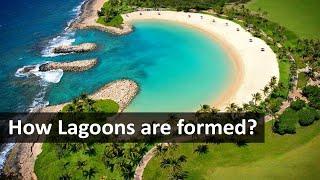 How Lagoons are formed