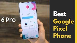 Best Google Pixel Phone 2022