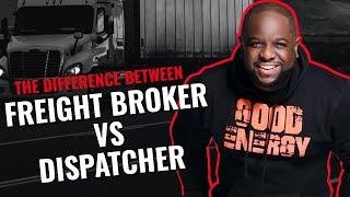 TRUCKING BUSINESS - THE DIFFERENCE BETWEEN DISPATCHER & FREIGHT BROKER