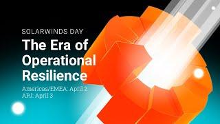 SolarWinds Day 2025 | The Era of Operational Resilience