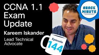 CCNA Exam Update: What's New in Version 1.1  | Snack Minute Ep. 144