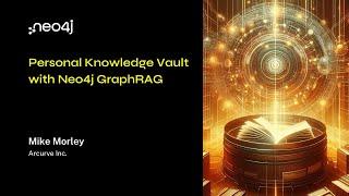 Neo4j Live: Personal Knowledge Vault with Neo4j GraphRAG