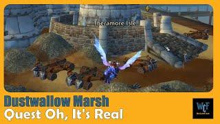 Quest Oh, It's Real WoW | Dustwallow Marsh | World of Warcraft Retail