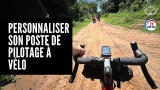 COMMENT personnaliser son poste de pilotage de vélo