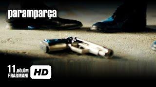 Paramparça 11. Bölüm Fragmanı