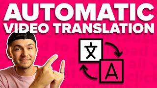 How to Automatically Translate Videos Online (Automatic Video Translator)