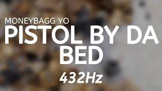 Moneybagg Yo - Pistol By Da Bed (432Hz)