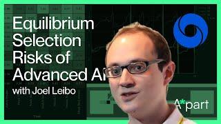 Equilibrium Selection Risks of Advanced AI - Joel Leibo