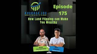 175. How Land Flipping can Make You Wealthy with Ray Zhang