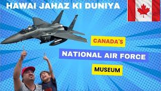 National Air force museum in Canada/  "Canada Ke Air Force Museum Ka Safar"