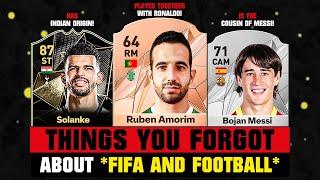 THINGS You Have FORGOTTEN About FIFA AND FOOTBALL! 