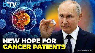 Russian Scientists Claim Big Oncology Breakthrough, Develop New Anti-Cancer Vaccine