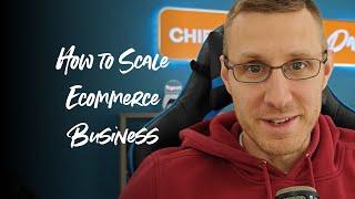 How to Scale Your Ecommerce Business