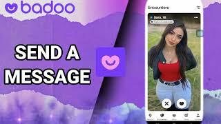 How To Send A Message On Badoo Dating And Chat,Meet App